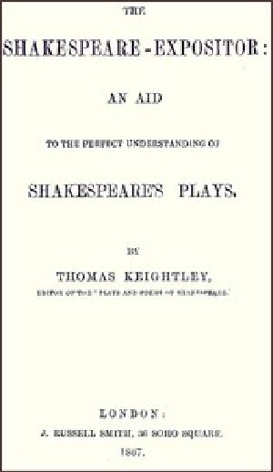 [Gutenberg 45160] • The Shakespeare-Expositor: An Aid to the Perfect Understanding of Shakespeare's Plays